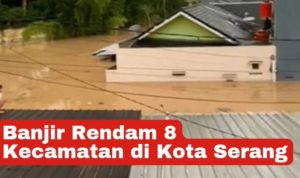 Ada 22 Titik di Delapan Kecamatan di Kota Serang Terdampak Banjir