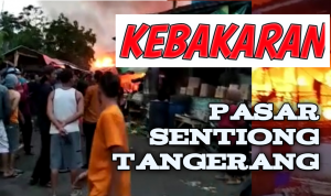 Kebakaran Landa Pasar Sentiong Tangerang, 22 Kios Hangus